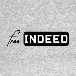 Free Indeed T-Shirt